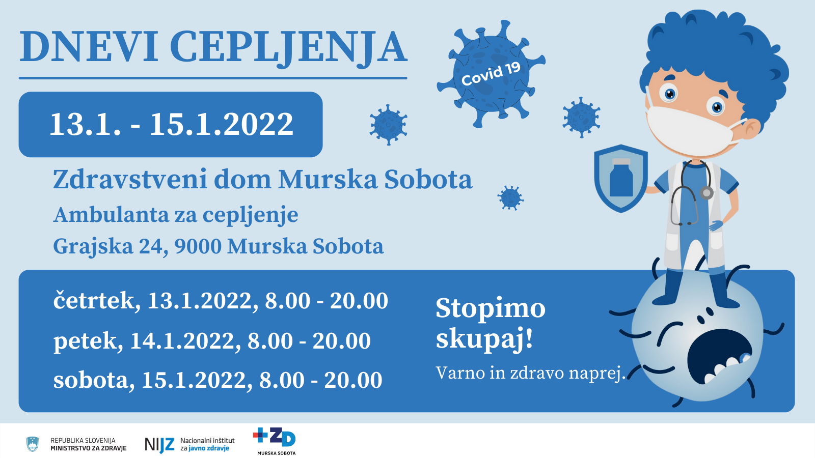 DNEVI CEPLJENJA OD 13.01.2022 DO 15.01.2022